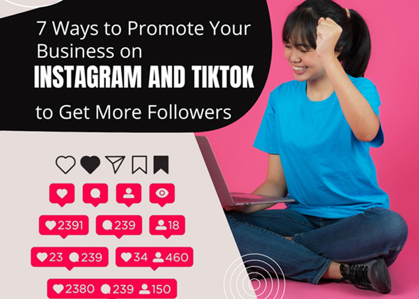 7 Ways to Promote Your Business on Instagram and TikTok to Get More Followers