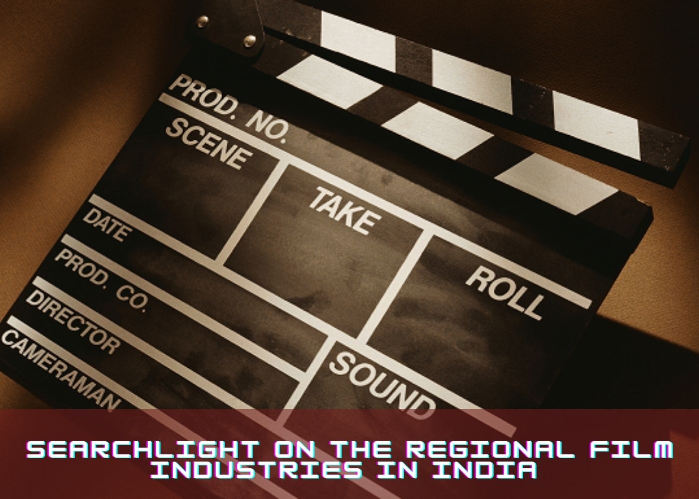 Searchlight on the Regional Film Industries in India 